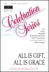 All Is Gift, All Is Grace SAB choral sheet music cover